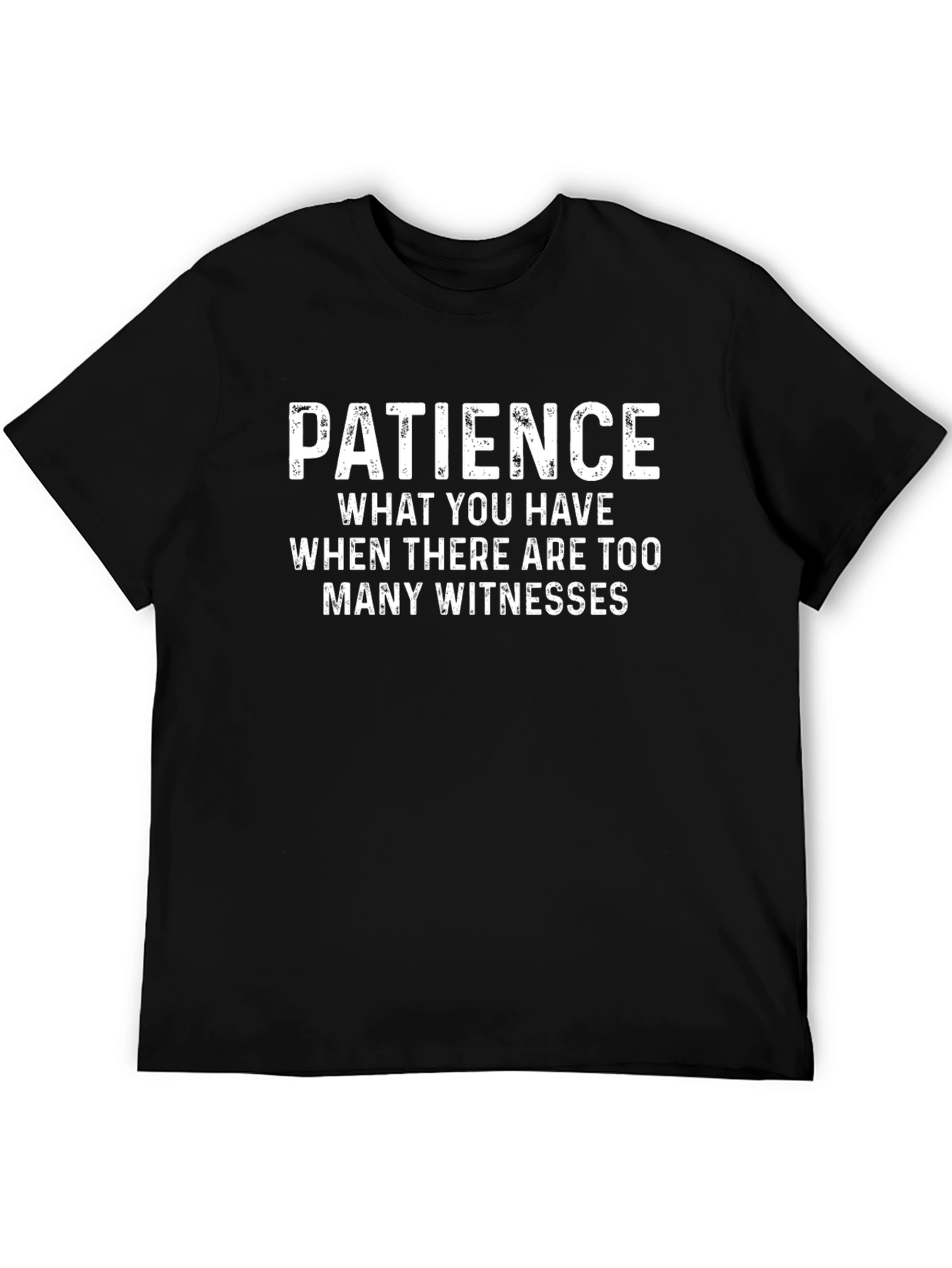 Funny Patience T-Shirt