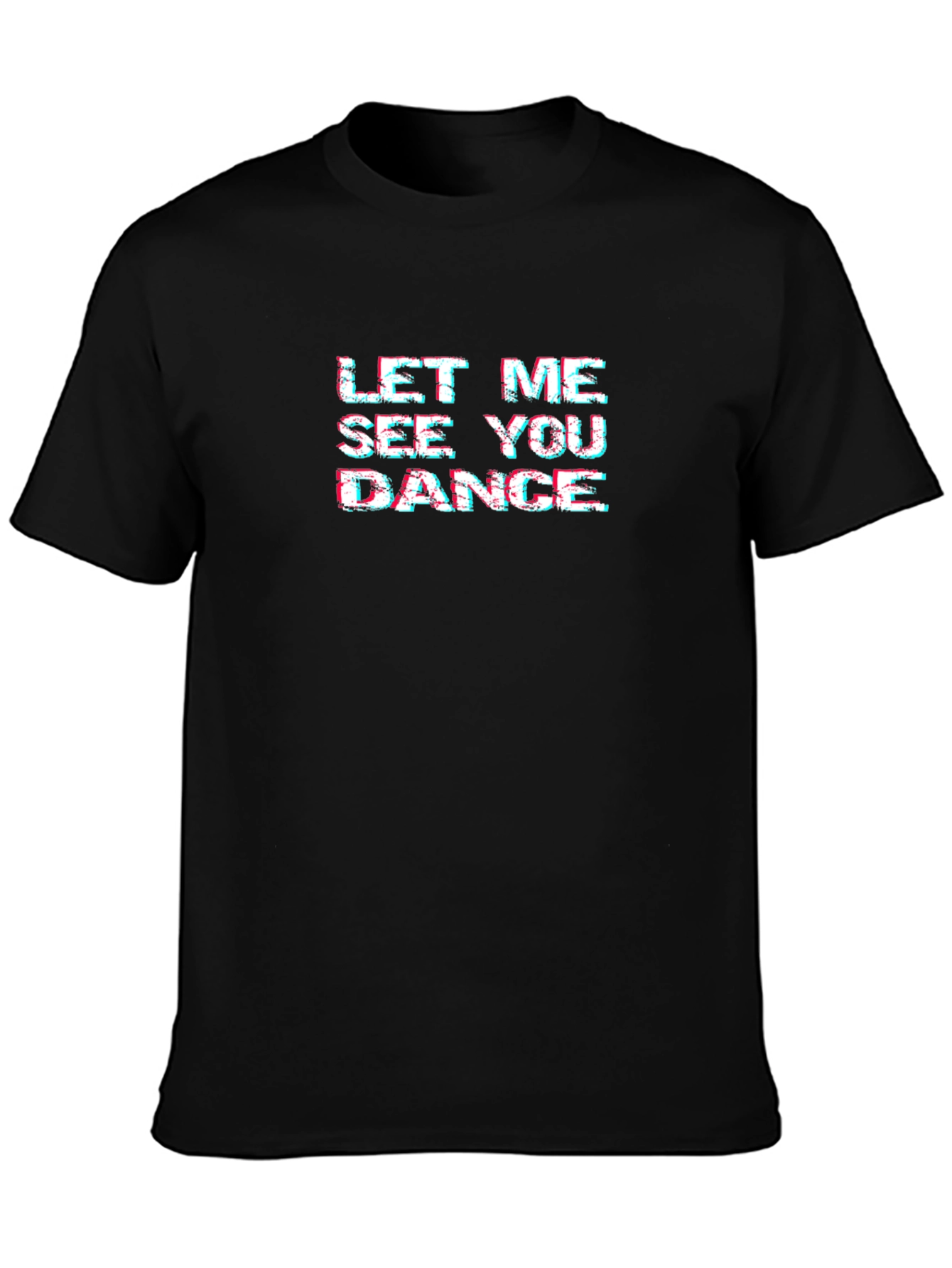 Let Me See You Dance Black Graphic Tee