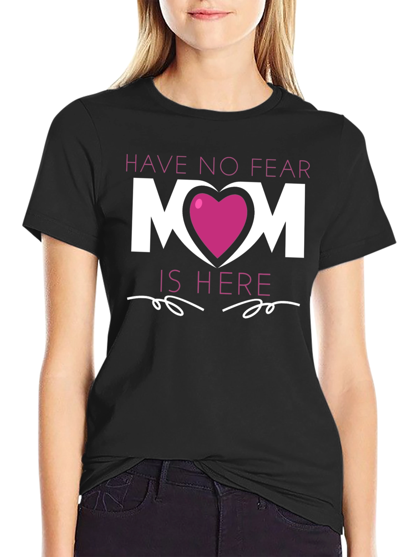 Have No Fear Mom is Here T-Shirt