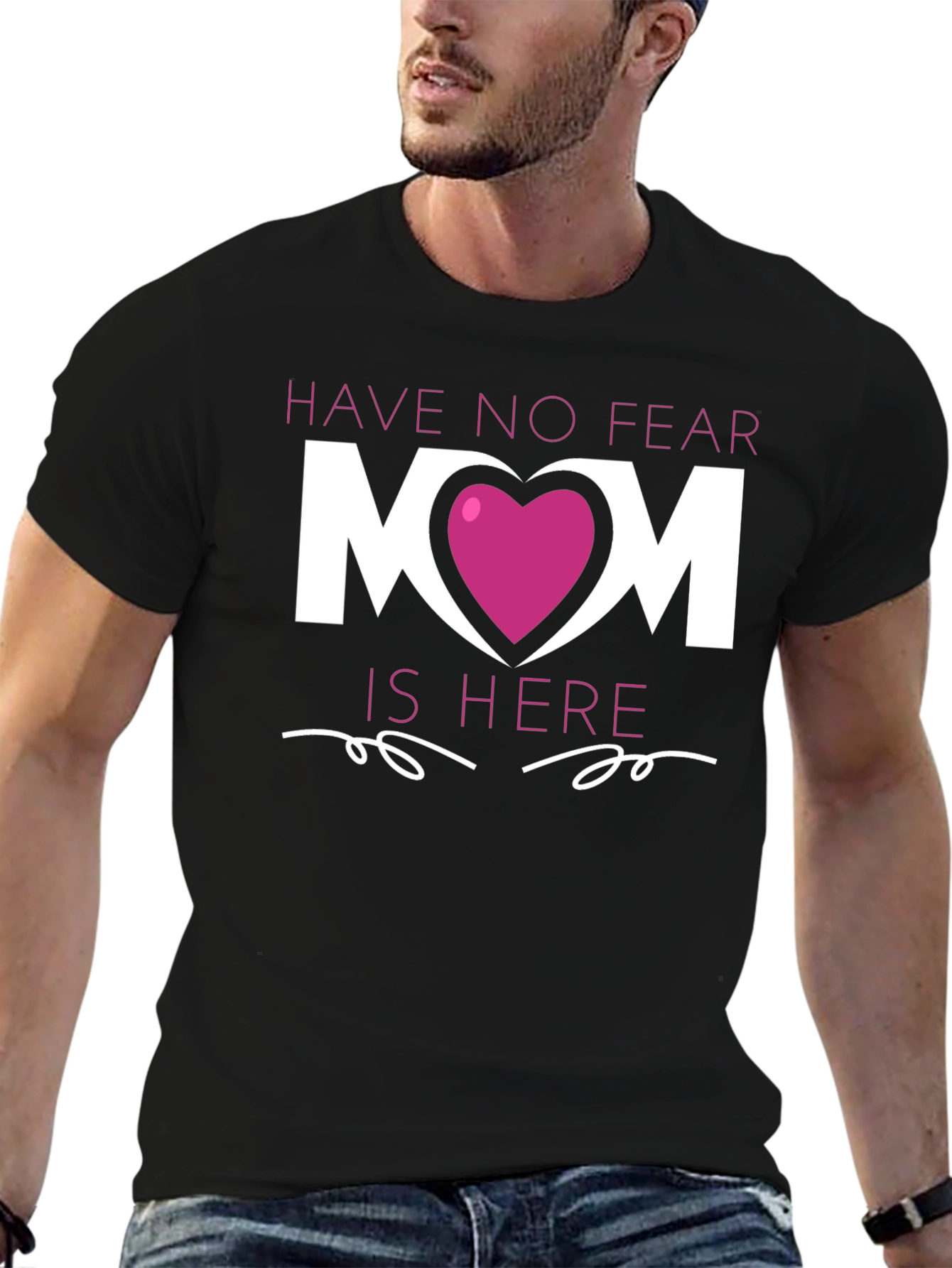 Have No Fear Mom is Here T-Shirt